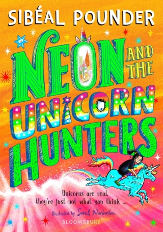 صورة الغلاف: Neon and The Unicorn Hunters 1st edition 9781408894163