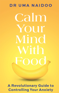 Cover image: Calm Your Mind with Food 1st edition 9781526664488