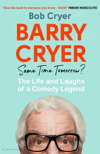 Cover image: Barry Cryer: Same Time Tomorrow? 1st edition 9781526665324