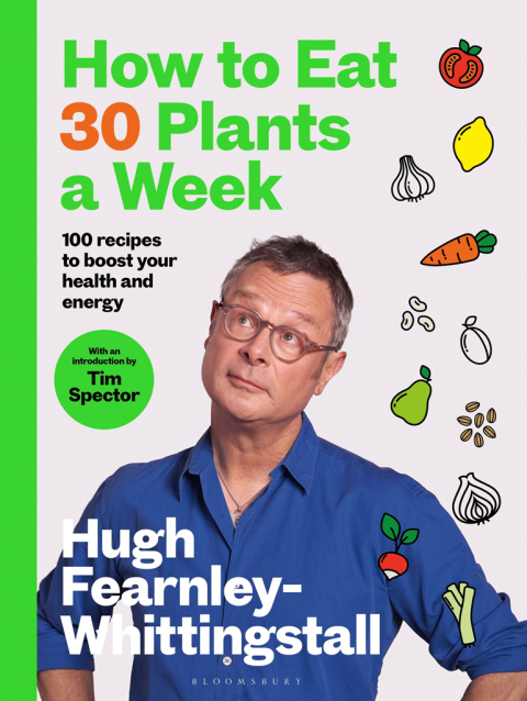 How to Eat 30 Plants a Week: 100 recipes to boost your health and energy, 1st Edition - FULL INSTANT DOWNLOAD | PDF DOCX EPUB