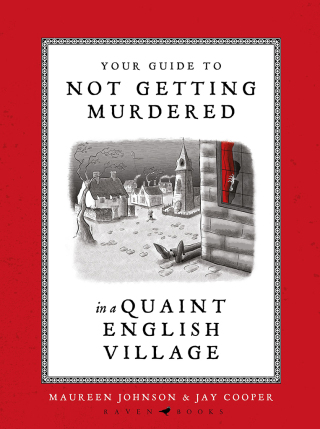 Cover image: Your Guide to Not Getting Murdered in a Quaint English Village 1st edition 9781526685179