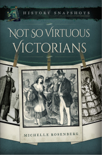 Imagen de portada: Not So Virtuous Victorians 9781526700919