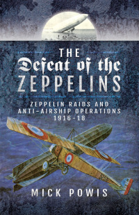 Omslagafbeelding: The Defeat of the Zeppelins 9781526702494