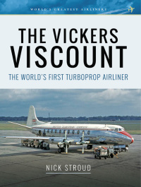 صورة الغلاف: The Vickers Viscount 9781526701954