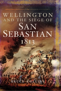 Cover image: Wellington and the Siege of San Sebastian, 1813 9781783831142