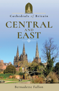 Imagen de portada: Cathedrals of Britain: Central and East 9781526703880