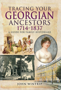 Titelbild: Tracing Your Georgian Ancestors, 1714–1837 9781526704221