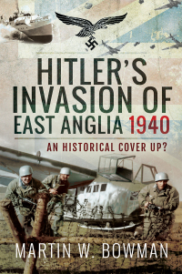 Cover image: Hitler's Invasion of East Anglia, 1940 9781526705488