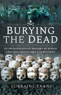 Cover image: Burying the Dead 9781526706676