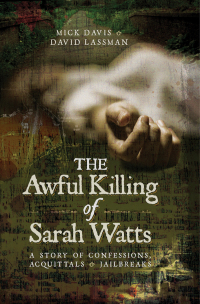 Titelbild: The Awful Killing of Sarah Watts 9781526707307