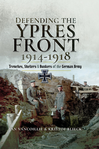 Cover image: Defending the Ypres Front, 1914–1918 9781526707468