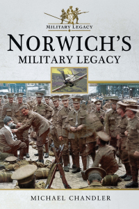 Cover image: Norwich's Military Legacy 9781526707741