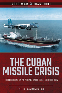 Immagine di copertina: The Cuban Missile Crisis 9781526708069