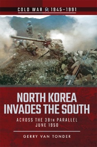 Cover image: North Korea Invades the South 9781526708182