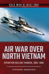 Cover image: Air War Over North Vietnam 9781526708229