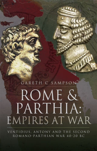 Imagen de portada: Rome & Parthia: Empires at War 9781399002875