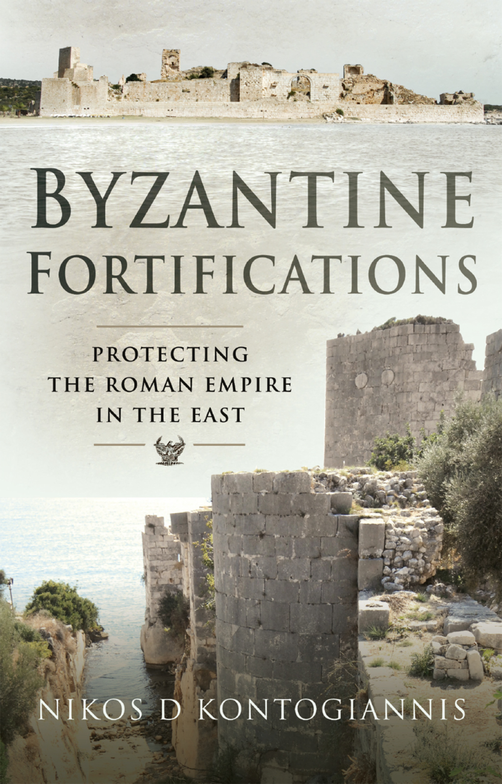 Byzantine Fortifications Protecting the Roman Empire in the East
