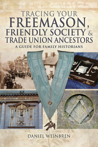 Omslagafbeelding: Tracing Your Freemason, Friendly Society & Trade Union Ancestors 9781526710338