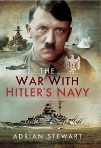 Cover image: The War With Hitler's Navy 9781526710574