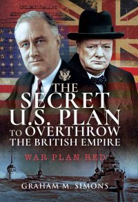 Cover image: The Secret US Plan to Overthrow the British Empire 9781526777027