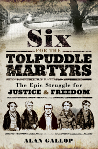 صورة الغلاف: Six for the Tolpuddle Martyrs 9781526712509