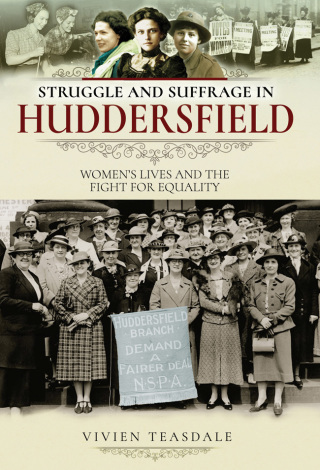 Titelbild: Struggle and Suffrage in Huddersfield 9781526712783