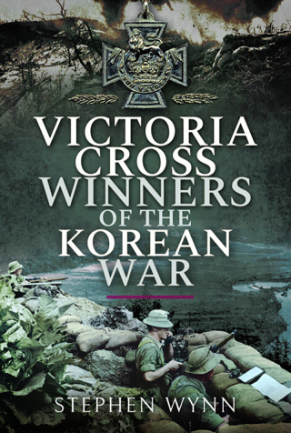 Cover image: Victoria Cross Winners of the Korean War 9781526713315