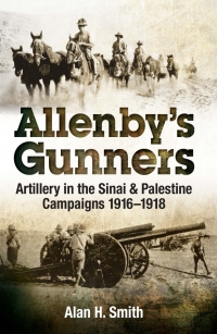 Cover image: Allenby's Gunners 9781526714657