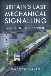 Cover image: Britain's Last Mechanical Signalling 9781526714732