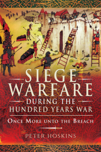 Cover image: Siege Warfare during the Hundred Years War 9781473834323