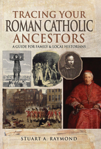 صورة الغلاف: Tracing Your Roman Catholic Ancestors 9781526716682