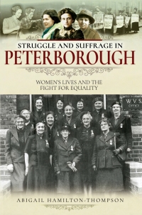 Omslagafbeelding: Struggle and Suffrage in Peterborough 9781526716729