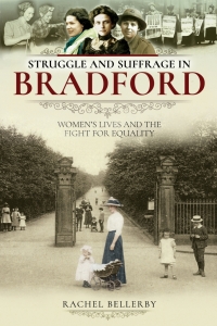 Omslagafbeelding: Struggle and Suffrage in Bradford 9781526716927