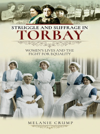 Imagen de portada: Struggle and Suffrage in Torbay 9781526717214