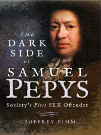 Omslagafbeelding: The Dark Side of Samuel Pepys 9781526717290