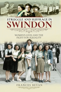 Cover image: Struggle and Suffrage in Swindon 9781526718211