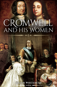 Omslagafbeelding: Cromwell and his Women 9781526719010