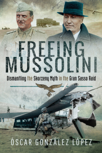 Cover image: Freeing Mussolini 9781526719973