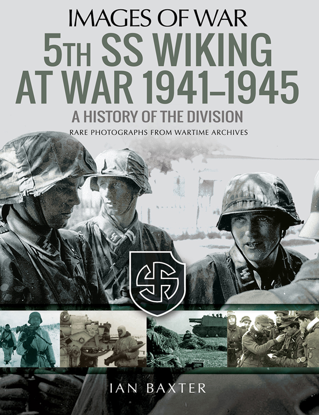 5th SS Wiking at War, 1941–1945 A History of the Division