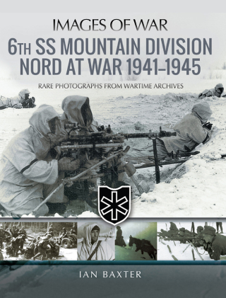 Cover image: 6th SS Mountain Division Nord at War, 1941–1945 9781526721389