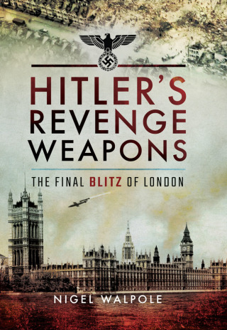 Cover image: Hitler's Revenge Weapons 9781526722881