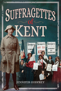 Cover image: Suffragettes of Kent 9781526723529