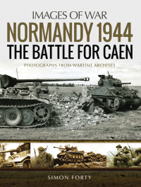 Omslagafbeelding: Normandy 1944: The Battle for Caen 9781526723758