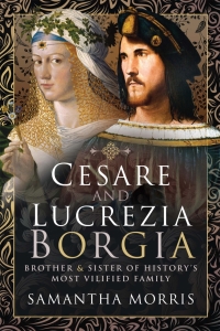 Omslagafbeelding: Cesare and Lucrezia Borgia 9781526724403