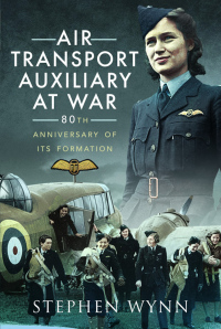 Cover image: Air Transport Auxiliary at War 9781526726049