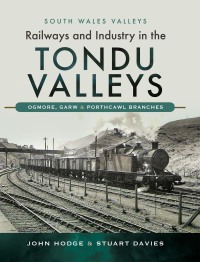 Omslagafbeelding: Railways and Industry in the Tondu Valleys 9781526726599