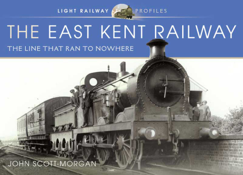 The East Kent Railway: The Line That Ran to Nowhere - FULL INSTANT DOWNLOAD | PDF DOCX EPUB