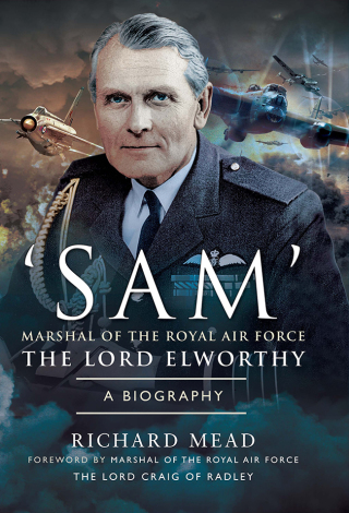 Imagen de portada: 'SAM' Marshal of the Royal Air Force the Lord Elworthy 9781526727176