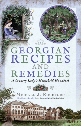 Cover image: Georgian Recipes and Remedies 9781526727299