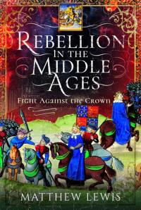 Titelbild: Rebellion in the Middle Ages 9781526727930